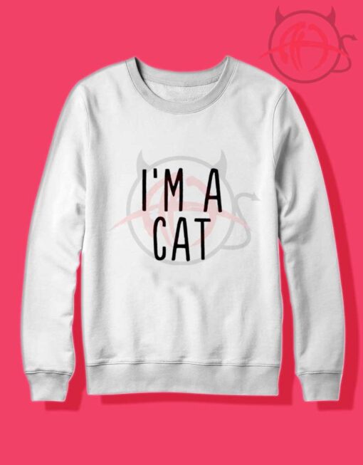 I'm A Cat Quotes Crewneck Sweatshirt