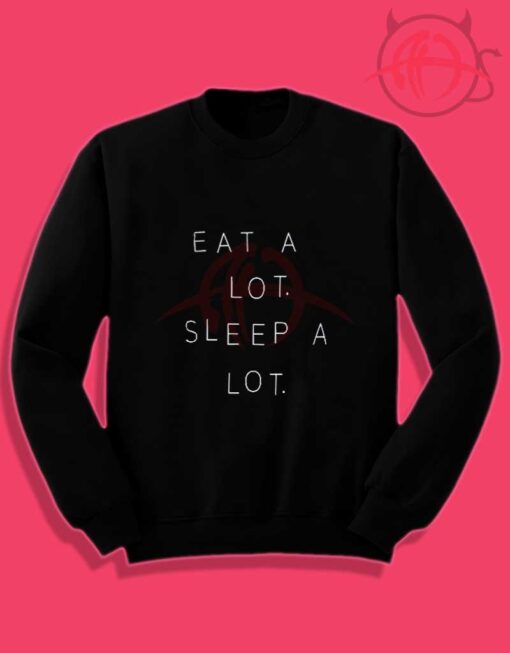 Eat A Lot Sleep A Lot Crewneck Sweatshirt