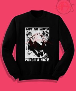 Save The World Punch A Nazi Crewneck Sweatshirt