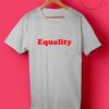 Equality Pinky T Shirt
