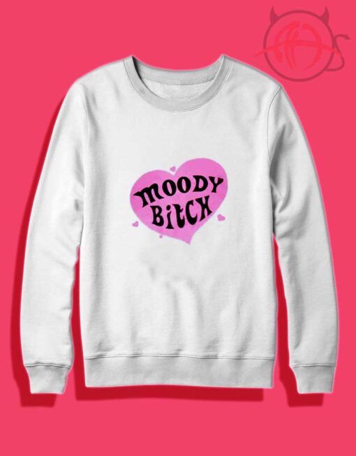 Moody Bitch Crewneck Sweatshirt