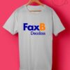 FaxB Deadass T Shirts