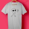 Thank You For Believing In Me Alien T Shirts