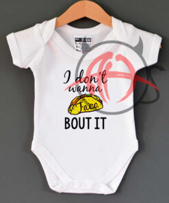 I Don't Wanna Taco Bout It Baby Onesie