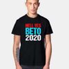 Hell Yes Beto 2020 T Shirt