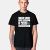 Screw You Lab Safety I Want Superpowers T Shirt