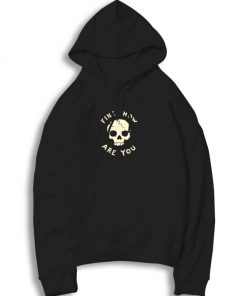 Skull Fine How Are You Hoodie