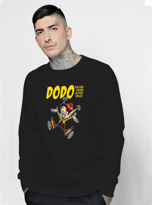 Dodo The Kid From Outer Space Sweatshirt