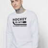 Hockey Is My Favorite Season Funny Ice Hockey Player Sweatshirt