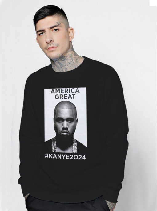 Keep America Great Kanye 2024 Sweatshirt