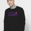 Let’s Go Lakers Sweatshirt
