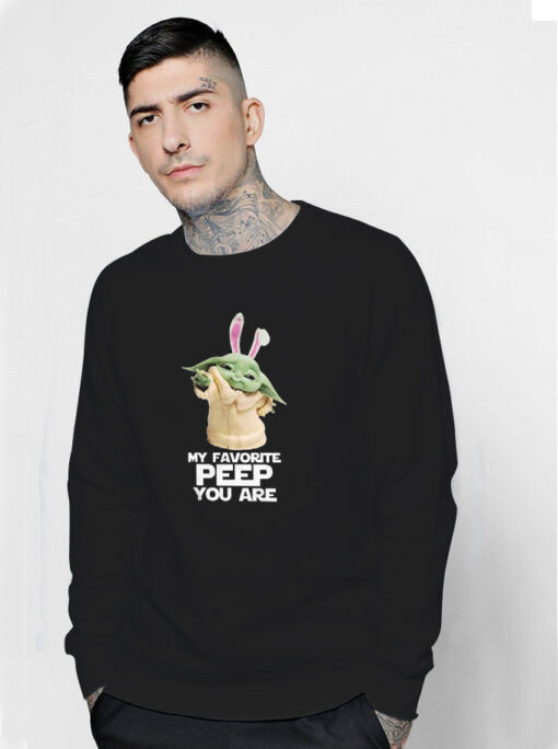 My Favorite Peep You Are Easter Day Star Wars Sweatshirt