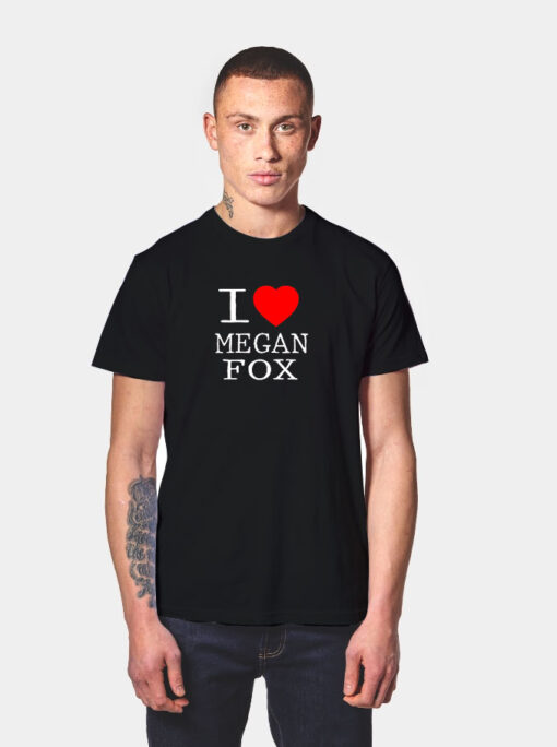 I Heart Megan Fox T Shirt