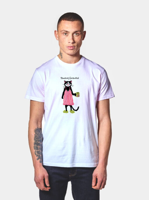Pawsitively Exhausted T Shirt
